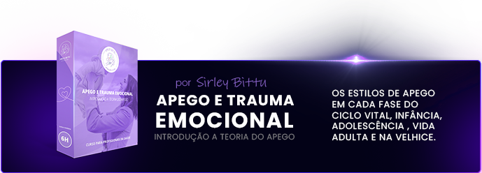 black_friday-sirley_bittu_cursos-APEGO-E-TRAUMA-EMOCIONAL---Introdução-a-Teoria-do-Apego